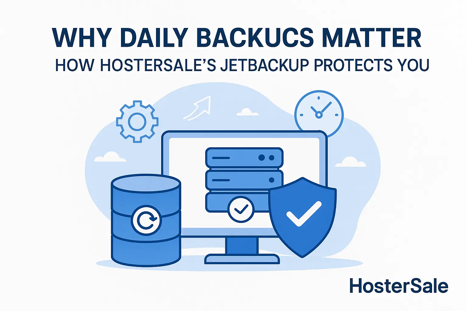 Why Daily Backups Matter: How HosterSale’s JetBackup Protects You