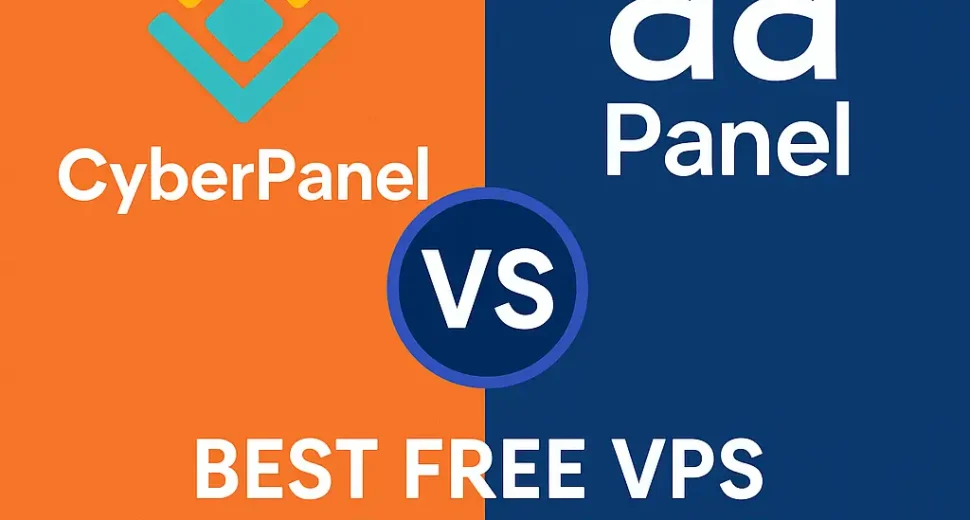 CyberPanel vs aaPanel Best Free Web Hosting Control Panels for VPS & Dedicated Servers