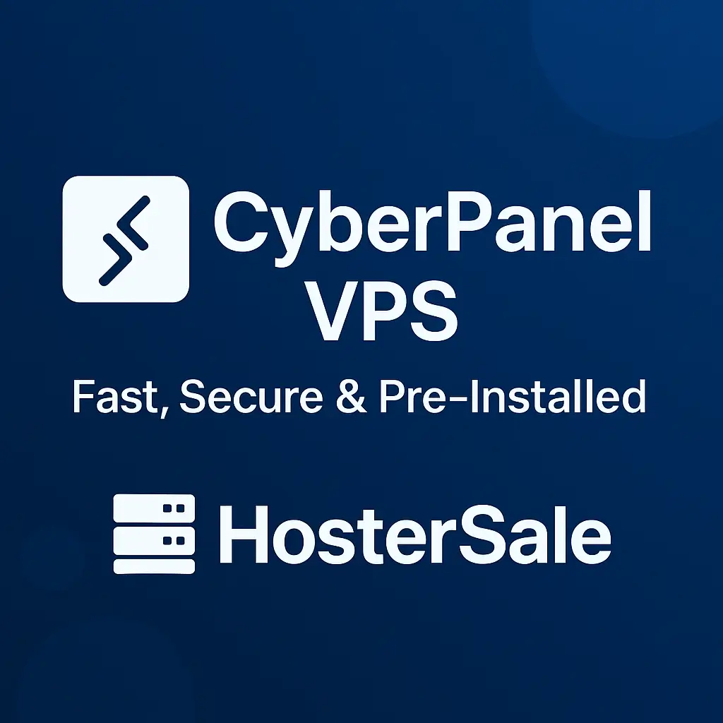 Best CyberPanel VPS Hosting – Fast, Secure and Pre-Installed CyberPanel VPS by HosterSale