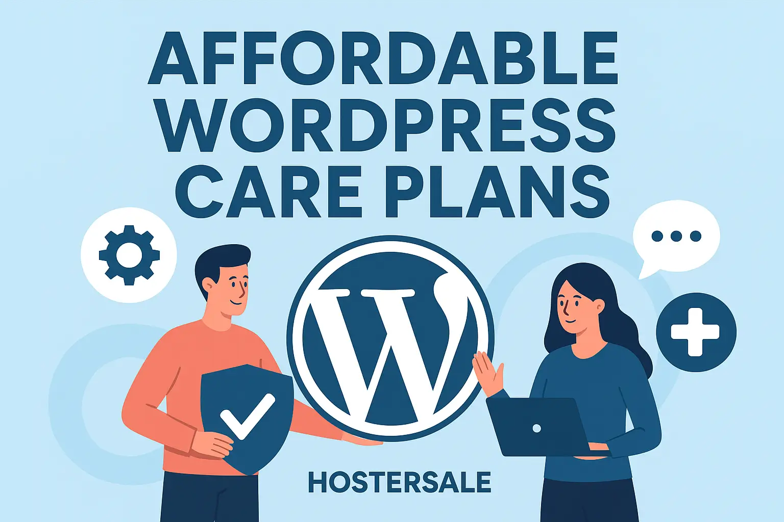 Focus on Growth While HosterSale Cares for Your WordPress Website - wordpress care plans - website care plans