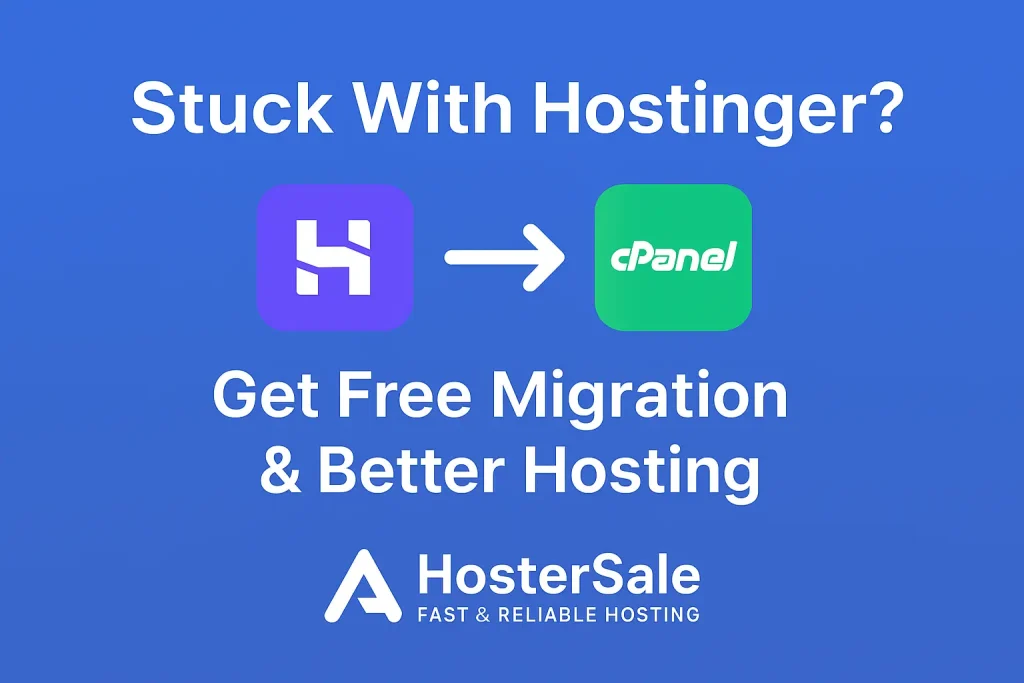 Stuck With Hostinger? Enjoy Free Website Migration & Better Hosting Plans With HosterSale (hpanel to cPanel free migration)